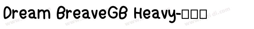 Dream BreaveGB Heavy字体转换